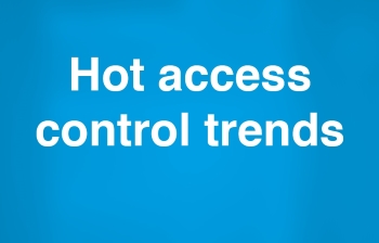 2017 Hot Access Control Trends